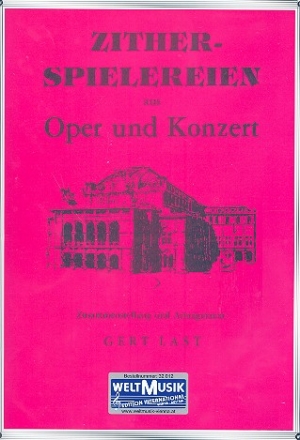 Zitherspielereien aus Oper und Konzert fr Zither Wiener Stimmung (Akkordsymbole fr Mnchner- und Normal-Stimmung)