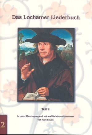 Das Lochamer-Liederbuch Band 2 Neuausgabe 2008