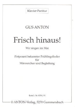 Frisch hinaus fr Mnnerchor und Klavier Partitur