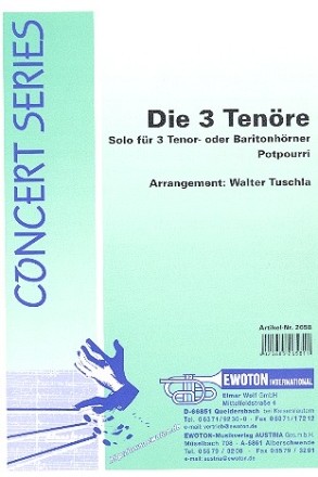 Die 3 Tenre (Potpourri) fr 3 Tenorhrner (Baritonhrner) und Blasorchester Partitur und Stimmen