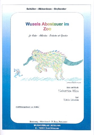 Wusels Abenteuer im Zoo fr Sprecher und Akkordeonorchester Partitur