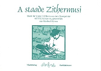 A staade Zithermusi  fr 2-3 Zithern Stimmen