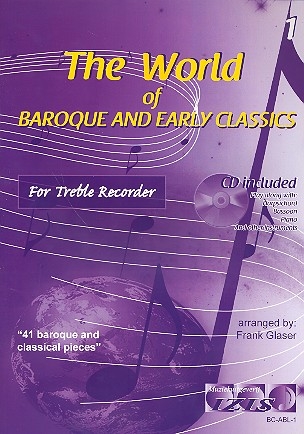 The World of Baroque and Early Classics (+CD) 41 baroque and classical pieces for treble recorder