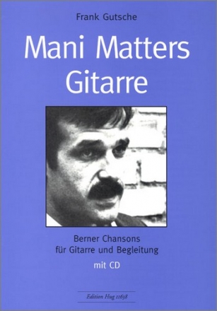 Mani Matters Gitarre (+CD): fr Gitarre (und Begleitung)