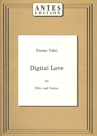 Digital Love fr Flte und Violine 2 Spielpartituren