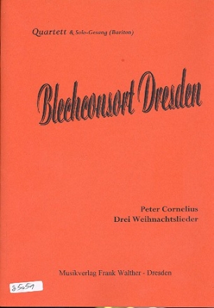 3 Weihnachtslieder op.8 fr Bariton, 2 Trompeten und 2 Posaunen Partitur und Stimmen