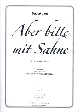 Aber bitte mit Sahne fr Mnnerchor und Klavier Partitur