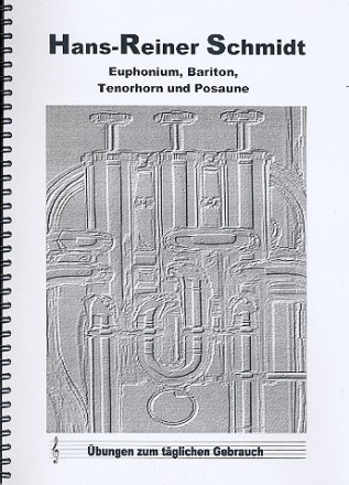 bungen zum tglichen Gebrauch fr Euphonium (Bariton/Tenorhorn/Posaune)