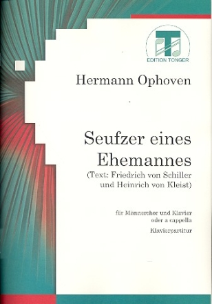 Seufzer eines Ehemannes fr Mnnerchor und Klavier (ad lib) Partitur