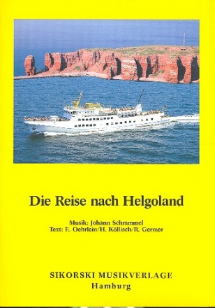 Die Reise nach Helgoland: fr Klavier/Gesang/Gitarre