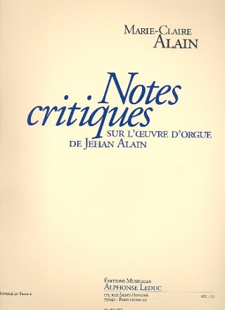 Notes critiques sur l'oeuvre d'orgue de Jehan Alain