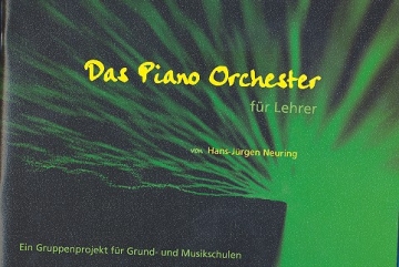 Das Piano Orchester fr 3-5 Schler (+Lehrer) an einem Klavier Paket (Lehrerband (+CD) + Schlerband)