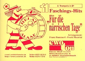 11 Faschingshits fr die nrrischen Tage: fr Blasorchester Trompete 2