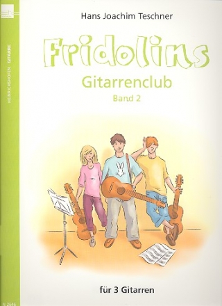 Fridolins Gitarrenclub Band 2 fr 3 Gitarren Spielpartitur