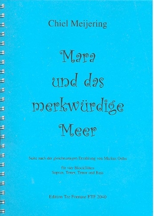 Mara und das merkwrdige Meer fr 4 Blockflten (SATB) Partitur