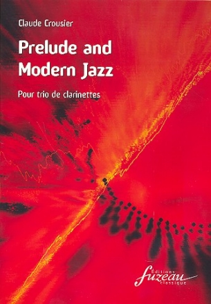 Prelude and Modern Jazz pour 2 clarinettes et clarinette basse partition et parties