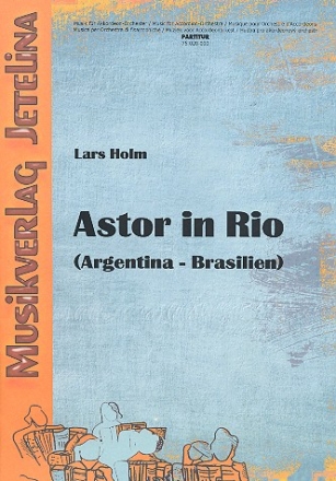 Astor in Rio fr Akkordeon-Ensemble (Melodieinstrument und Klavier) Partitur