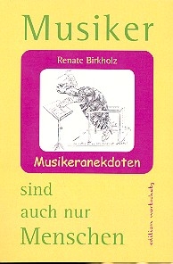 Musiker sind auch nur Menschen Musikeranekdoten