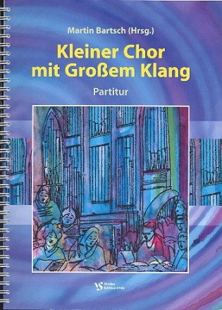 Kleiner Chor mit groem Klang fr 1-stimmigen Chor und Orgel (Instrumente ad lib) Partitur