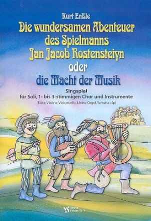 Die wundersamen Abenteuer des Spielmanns Jan Jacob Rostensteiyn fr Soli, 1-3st. Kinderchor und Instrumente Partitur
