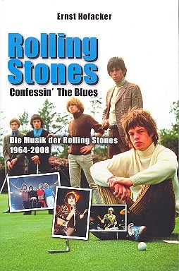 Rolling Stones Confessin' the Blues Die Musik der Rolling Stones 1964-2008