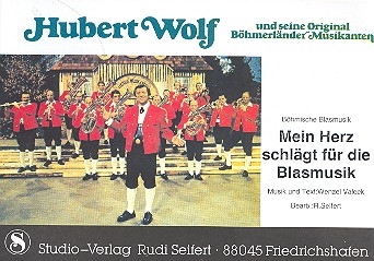 Mein Herz schlgt fr die Blasmusik: fr Blasorchester Direktion und Stimmen