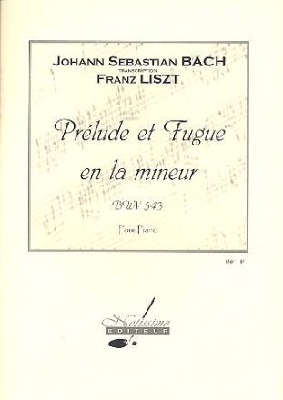 Prlude et Fugue en la mineur BWV543 pour piano
