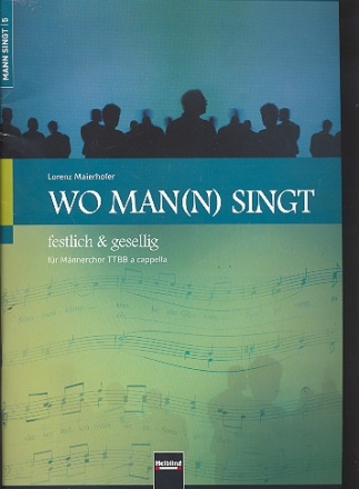 Wo man(n) singt fr Mnnerchor a cappella Partitur