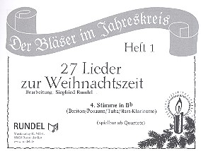 27 Lieder zur Weihnachtszeit Band 1 fr 4 Blser (Ensemble) 4. Stimme in Bb Violinschlssel (Bariton/Posaune/Tuba/Bassklarinette)