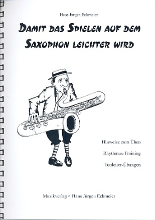 Damit das Spielen auf dem Saxophon leichter wird Hinweise zum ben, Rhythmus-Training, Tonleiterbungen