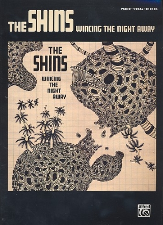 The Shins: Wincing the Night away songbook piano/vocal/guitar