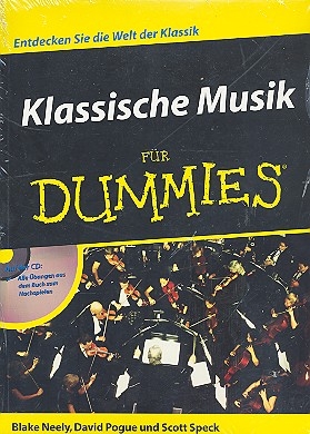 Klassische Musik fr Dummies (+CD) Entdecken Sie die Welt der Klassik