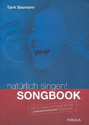 Natrlich singen fr Chor (Singen im Klassenverband) (z.T. mit Klavier) Songbook / Chorheft (in hherer Tonart)
