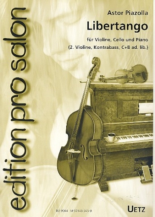 Libertango  fr Violine, Violoncello und Klavier (weitere C- und B-Stimmen ad lib) Partitur und Stimmen