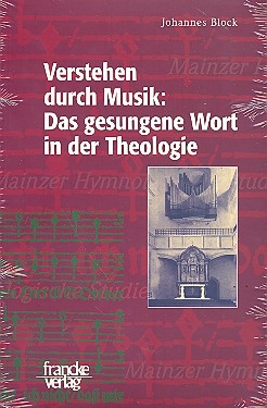 Verstehen durch Musik Das gesungene Wort in der Theologie