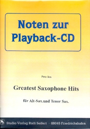 Pete Tex Greatest Saxophone Hits (+CD) fr alle Es- und B-Instrumente
