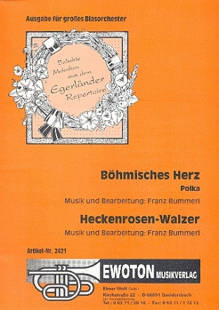 Bhmisches Herz  und  Heckenrosen-Walzer: fr groes Blasorchester Direktion und Stimmen