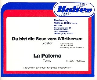 Du bist die Rose vom Wrthersee  und La Paloma: fr groes Blasorchester Direktion und Stimmen