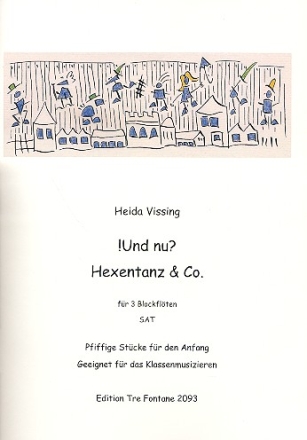 !Und nu? - Hexentanz und Co fr 3 Blockflten (SAT) Partitur und Stimmen