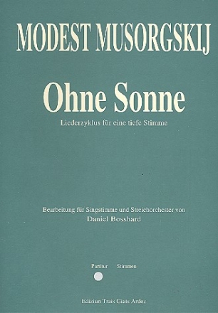 Ohne Sonne fr tiefe Stimme und Klavier fr Gesang und Streichorchester Partitur (dt/kyr/rus)