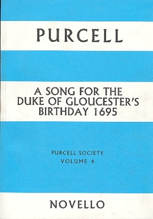 The Works of Henry Purcell vol.4 A Song for the Duke of Gloucester's Birthday 1695