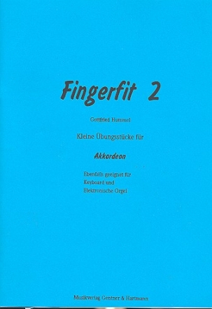 Fingerfit Band 2 Kleine bungsstcke fr Akkordeon