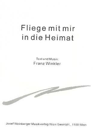 Fliege mit mir in die Heimat fr Gesang und Klavier