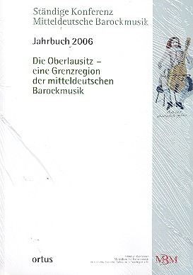 Die Oberlausitz - eine Grenzregion der mitteldeutschen Barockmusik 