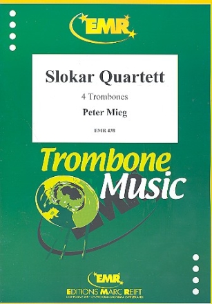 Slokar Quartett fr 4 Posaunen Partitur und Stimmen