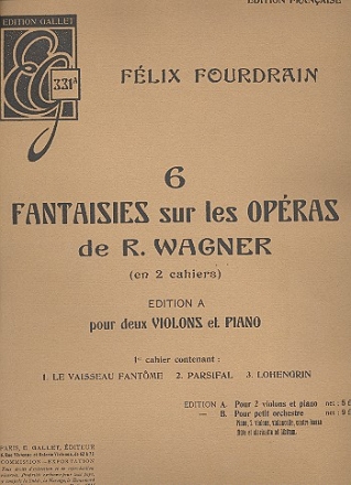 6 fantaisies sur les op�ras de Richard Wagner vol.1 (nos.1-3) pour 2 violons et piano