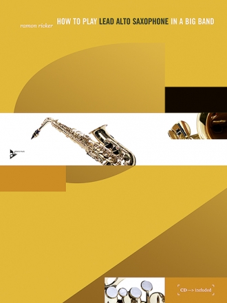 How to play Lead Alto Saxophone in a Big Band (+CD) for alto saxophone