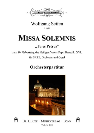 Missa Solemnis Tu es Petrus fr gem Chor, Orchester und Orgel Partitur