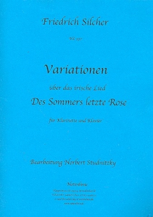 Variationen ber das irische Lied 'Des Sommers letzte Rose' fr Klarinette und Klavier