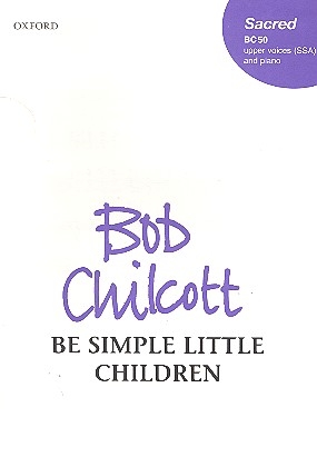 Be simple little Children for female chorus and piano score